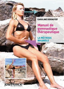 Manuel de gymnastique thérapeutique. La méthode Inhandle - Deknuydt Caroline