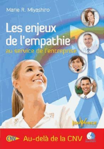 Les enjeux de l'empathie au service de l'entreprise. Au-delà de la CNV - Miyashiro Marie ; Colonna Jerry ; Bonew Anne ; Spe