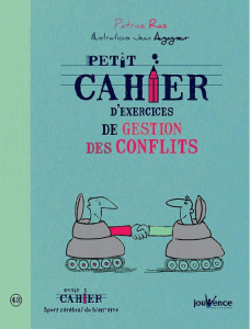 Petit cahier d'exercices de gestion des conflits - Ras Patrice ; Augagneur Jean