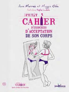 Petit cahier d'exercices d'acceptation de son corps - Marrez Anne ; Oda Maggie ; Lambda Sophie