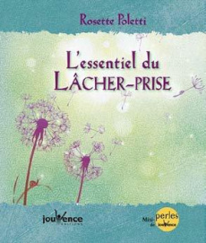 L'essentiel du lâcher-prise - Poletti Rosette