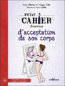 Petit cahier d'exercices d'acceptation de son corps - Marrez Anne ; Oda Maggie ; Lambda Sophie