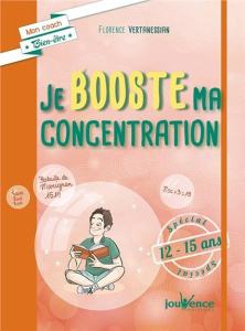 Je booste ma concentration. 12 semaines pour recentrer son attention - Vertanessian de Boissoudy Florence ; Lambda Sophie