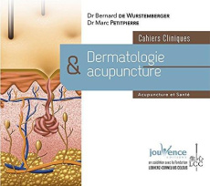 Dermatologie et acupuncture. Cahiers cliniques - Wurstemberger Bernard de ; Petitpierre Marc