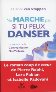 Ne marche pas si tu peux danser. Edition revue et corrigée - Van Stappen Anne