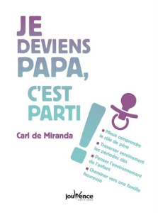 Je deviens papa, c'est parti ! - Miranda Carl de