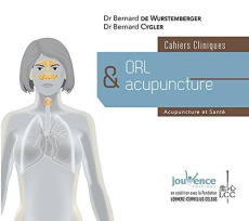 ORL et acupuncture. Cahiers cliniques - Wurstemberger Bernard de ; Cygler Bernard