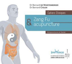 Zang Fu et acunpuncture - Wurstemberger Bernard de ; Cygler Bernard
