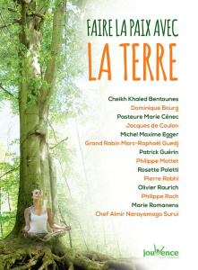 Faire la paix avec la Terre - Bentounès Khaled ; Bourg Dominique ; Cénec Marie ;