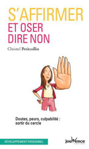 S'affirmer et oser dire non - Petitcollin Christel