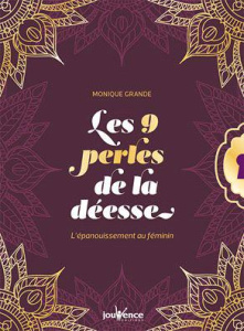 Les 9 perles de la déesse. L'épanouissement au féminin - Grande Monique