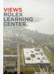 Rolex Learning Center. Edition bilingue français-anglais - Jodidio Philip ; Aebischer Patrick