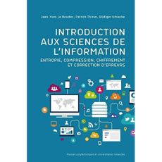 Introduction aux sciences de l'information. Entropie, compression, chiffrement et correction d'erreu - Le Boudec Jean-Yves ; Thiran Patrick ; Urbanke Rüd