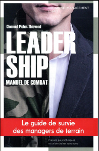 Leadership. Manuel de combat - Pichol-Thievend Clément