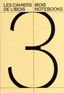 Les cahiers de l'Ibois N° 3 - Berthier Stéphane ; Catsaros Christophe ; Rinke Ma