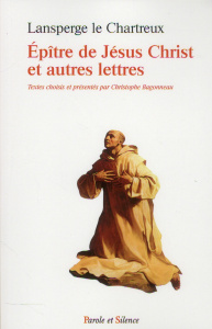 Epitre de Jésus et autres lettres - Le Chartreux Lansperge