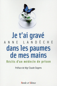 Je t'ai gravé dans les paumes de mes mains - Landèche Anne