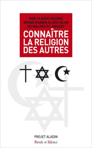 Connaître la religion de l'autre - Blum;Dagens;El Ansary
