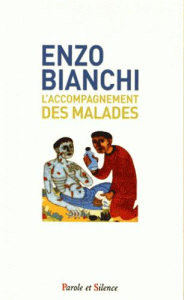 L'accompagnement des malades - Bianchi Enzo