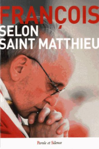 Selon Saint Matthieu - Bergoglio Jorge Mario