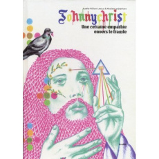 Johnnychrist. Une certaine empathie envers le fragile - William Levaux Aurélie