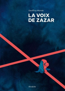 La Voix de Zazar - Monde Geoffroy