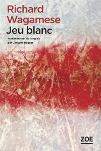 Jeu blanc - Wagamese Richard ; Raguet Christine