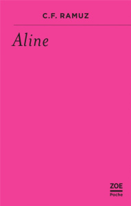 Aline - Ramuz Charles-Ferdinand ; Maggetti Daniel