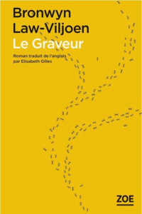 Le Graveur - Law-Viljoen Bronwyn ; Gilles Elisabeth