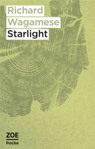 Starlight - Wagamese Richard ; Raguet Christine