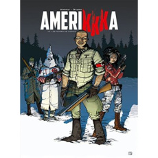 AmeriKKKa Tome 3 : Les neiges de l'Hidao - Otéro Nicolas ; Martin Roger