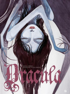 Dracula Intégrale - Croci Pascal ; Pauly Françoise-Sylvie ; Stoker Bra