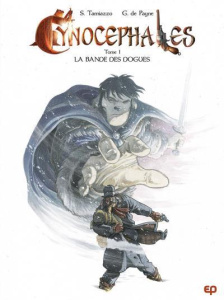 Cynocéphales Tome 1 : La bande des dogues - Tamiazzo Stefano ; Payne Gris de