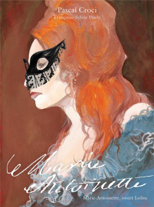 Marie Antoinette - Croci Pascal;Pauly Françoise-Sylvie