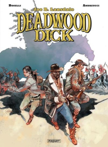 Deadwood Dick Tome 3 : Black Hat Jack - Boselli Mauro ; Andreucci Stefano ; Lansdale Joe R
