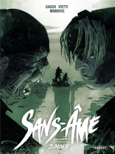 Sans-Ame Tome 4 : Jungle - Enoch Luca ; Vietti Stefano ; Morrone Manolo