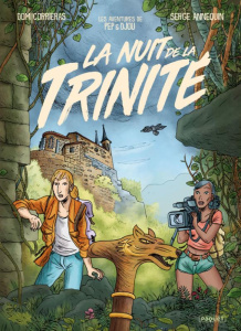 Pep & Djou, fouineurs de mémoire : La Nuit de la Trinité - Corrieras Dom ; Annequin Serge ; Cantreau Maëlys