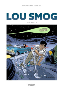 Lou Smog - Intégrale Tome 3 - Van Linthout Georges ; Volcano Ida ; Detournay Cha