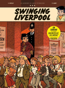 Les aventures de Louise Petibouchon Tome 1 : Swinging Liverpool - Depelley Jean ; Albert Eric ; Larme Patrick
