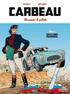 Carbeau, Baronne & pilote Tome 2 : Shelby Cobra Dragonsnake - Heuvel Eric ; Ummels Noël