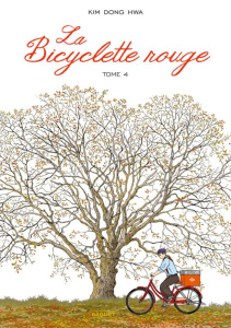 La Bicyclette Rouge Tome 4 - Kim Dong-hwa ; Lee Sungyup ; Harnay Damien