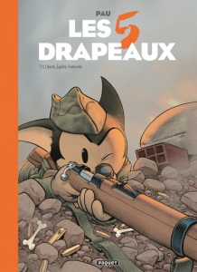 Les 5 drapeaux Tome 1 : Liberté, Egalité, fraternité - Pau