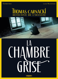 Thomas Carnacki, détective de l'occulte Tome 2 - Corbeyran Eric ; Raimondo Luca ; Hodgson William ;