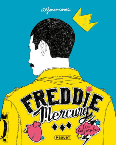Freddie Mercury. Une biographie - Casas Alfonso ; Debilliers Marie