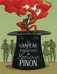 Le chapeau mystérieux de Monsieur Pinon - Sztybor Bartosz ; La Padula Grazia
