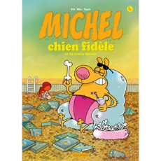 Michel chien fidèle Tome 4 : Se la coule douce - MIC/STI
