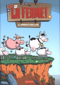 La ferme ! Tome 2 : L'humour est dans le pré - STI