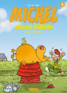 Michel chien fidèle Tome 1 - MIC/STI