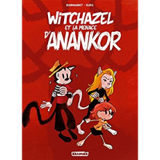 Witchazel Tome 3 : La menace d'Anankor - Darnaudet François