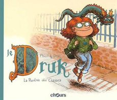 Le Druk Tome 1 : La Rentrée des Classes - PHICIL/DRAK